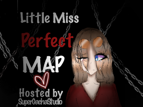 || Little Miss Perfect Completed MAP || AMV || GCMV || Gacha Club ||TYSM to all who participated! ||