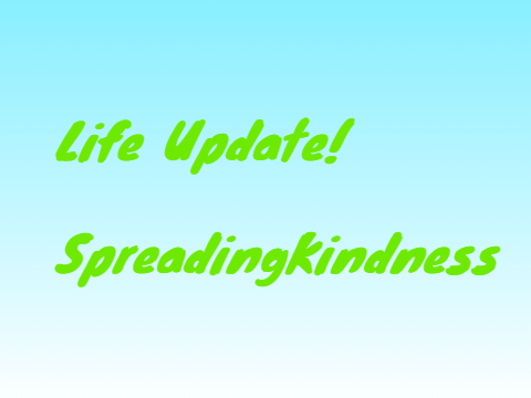 Life Update!
